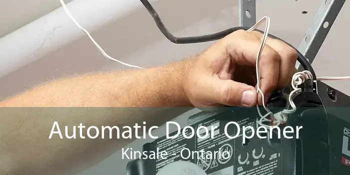 Automatic Door Opener Kinsale - Ontario