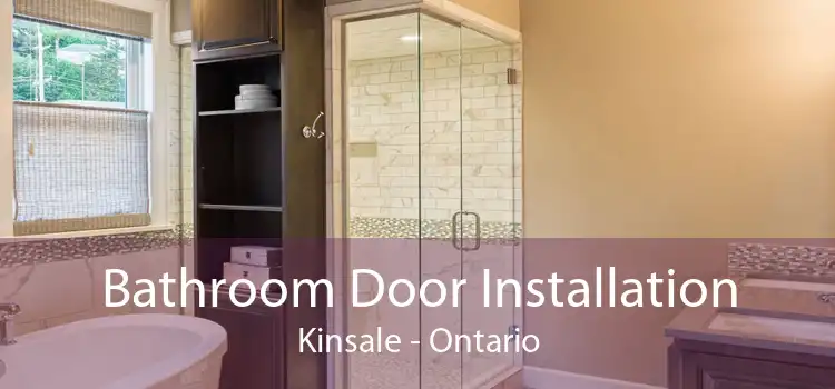 Bathroom Door Installation Kinsale - Ontario