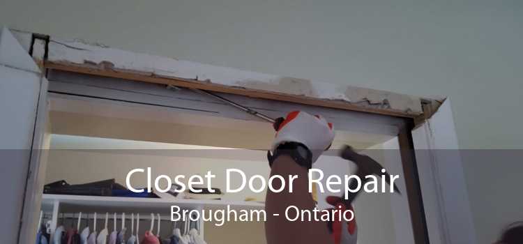 Closet Door Repair Brougham - Ontario