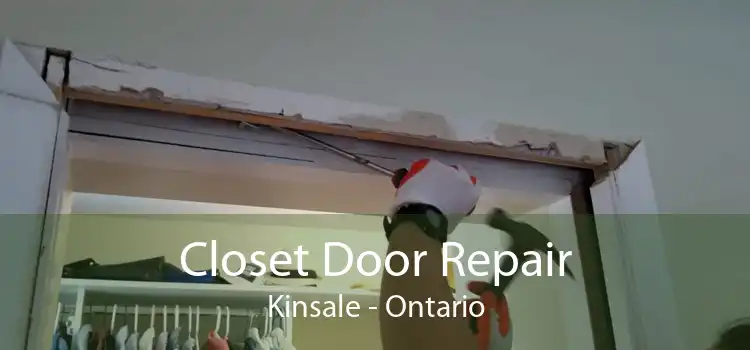 Closet Door Repair Kinsale - Ontario