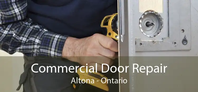 Commercial Door Repair Altona - Ontario