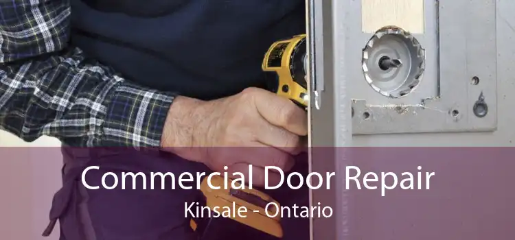 Commercial Door Repair Kinsale - Ontario