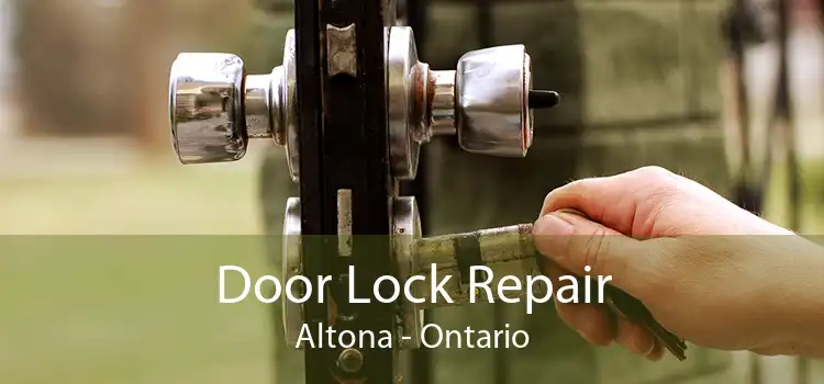 Door Lock Repair Altona - Ontario