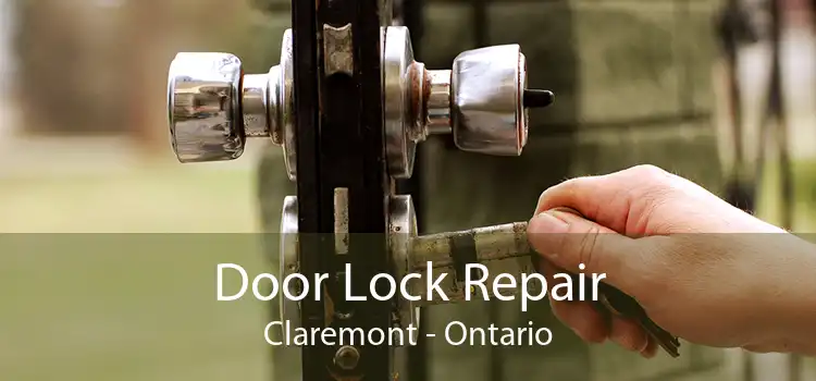 Door Lock Repair Claremont - Ontario