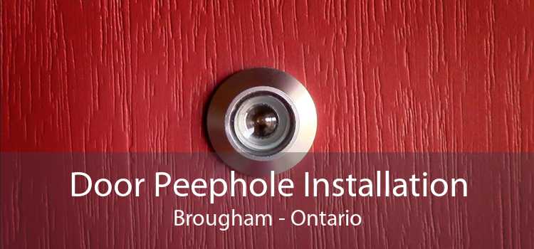 Door Peephole Installation Brougham - Ontario
