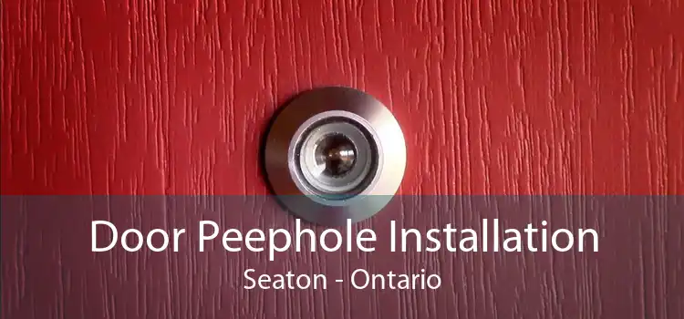 Door Peephole Installation Seaton - Ontario