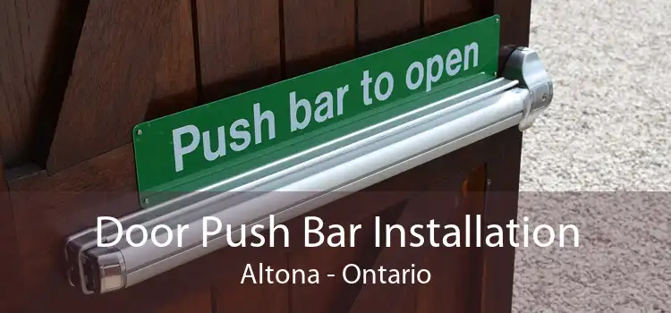 Door Push Bar Installation Altona - Ontario