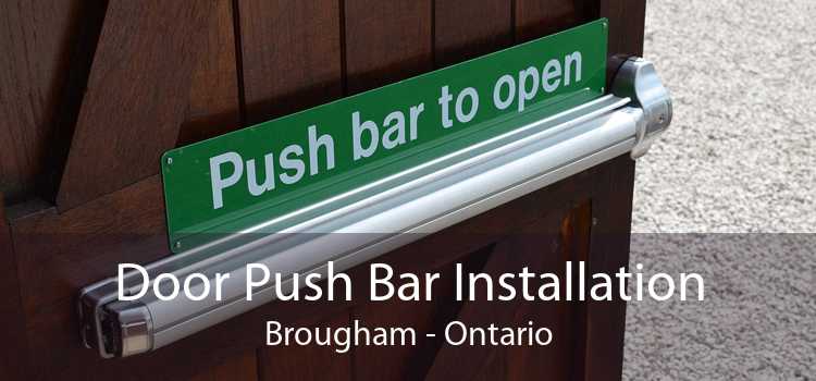 Door Push Bar Installation Brougham - Ontario