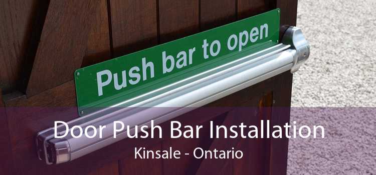 Door Push Bar Installation Kinsale - Ontario
