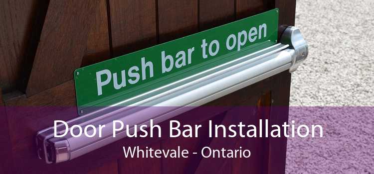 Door Push Bar Installation Whitevale - Ontario