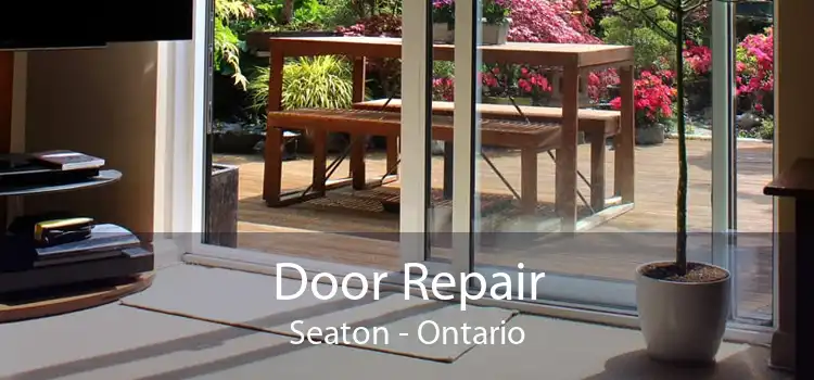 Door Repair Seaton - Ontario