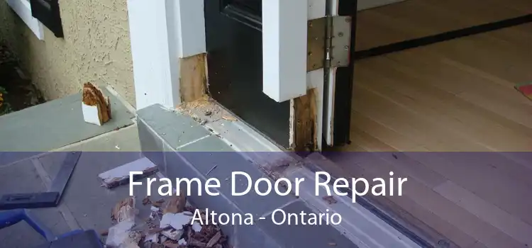 Frame Door Repair Altona - Ontario