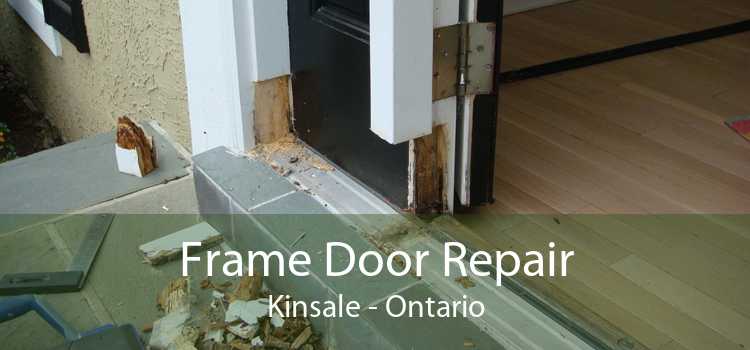 Frame Door Repair Kinsale - Ontario