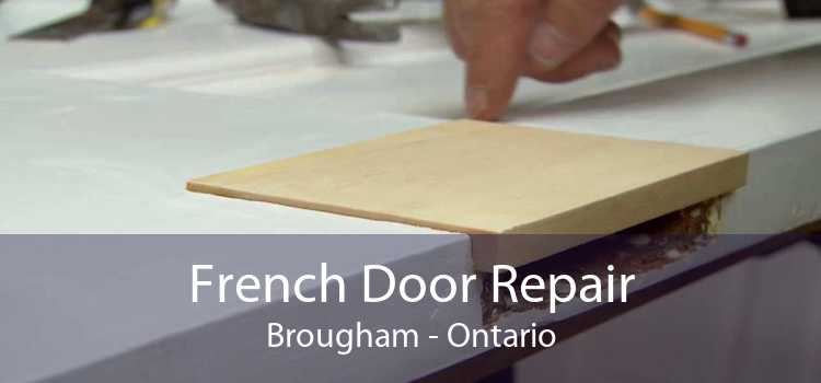 French Door Repair Brougham - Ontario