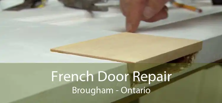 French Door Repair Brougham - Ontario