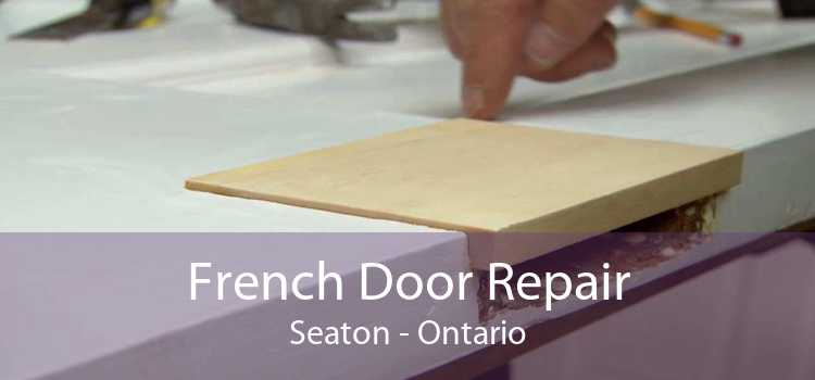 French Door Repair Seaton - Ontario