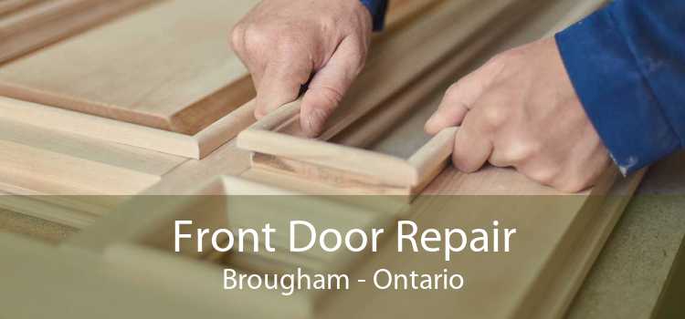 Front Door Repair Brougham - Ontario
