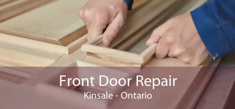 Front Door Repair Kinsale - Ontario