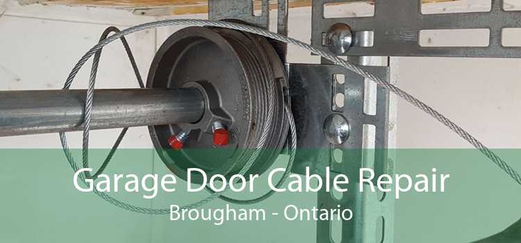 Garage Door Cable Repair Brougham - Ontario