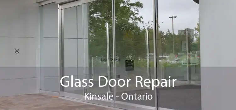 Glass Door Repair Kinsale - Ontario
