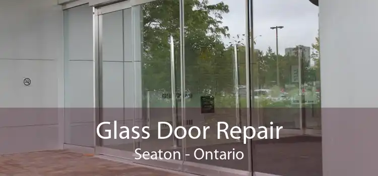 Glass Door Repair Seaton - Ontario