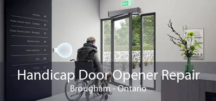 Handicap Door Opener Repair Brougham - Ontario