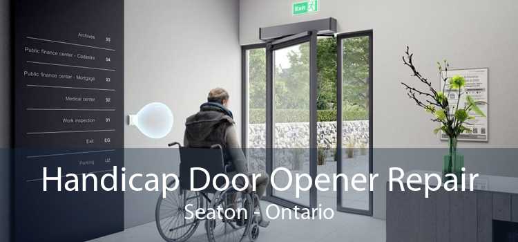 Handicap Door Opener Repair Seaton - Ontario