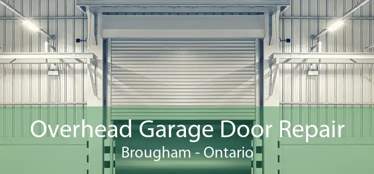 Overhead Garage Door Repair Brougham - Ontario