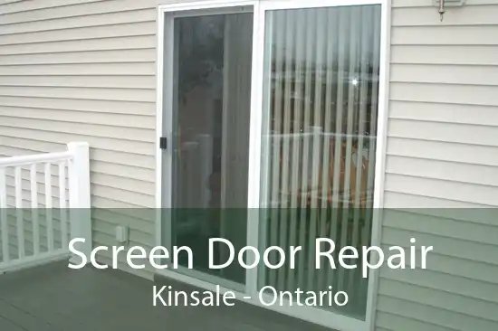 Screen Door Repair Kinsale - Ontario