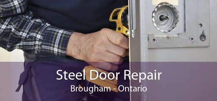 Steel Door Repair Brougham - Ontario