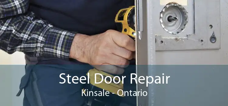 Steel Door Repair Kinsale - Ontario