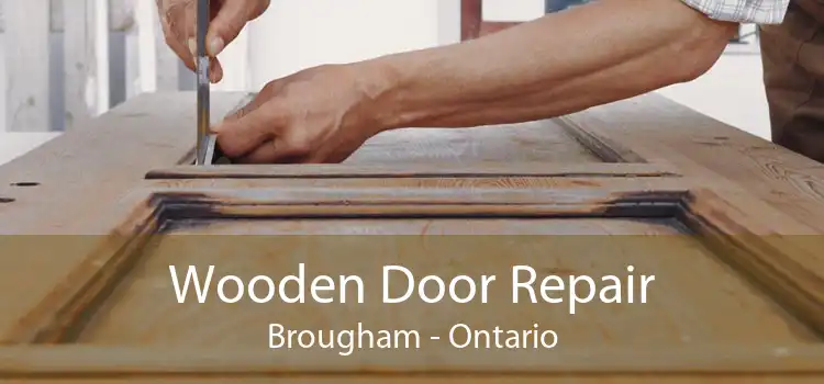 Wooden Door Repair Brougham - Ontario